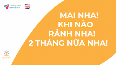 35_Learning_Mai-nha-khi-nao-ranh-nha-hai-thang-nua-nha.png