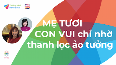 7_Cùng-con-tìm-lại-nụ-cười-chỉ-nhờ-thanh-lọc-ảo-tưởng.png